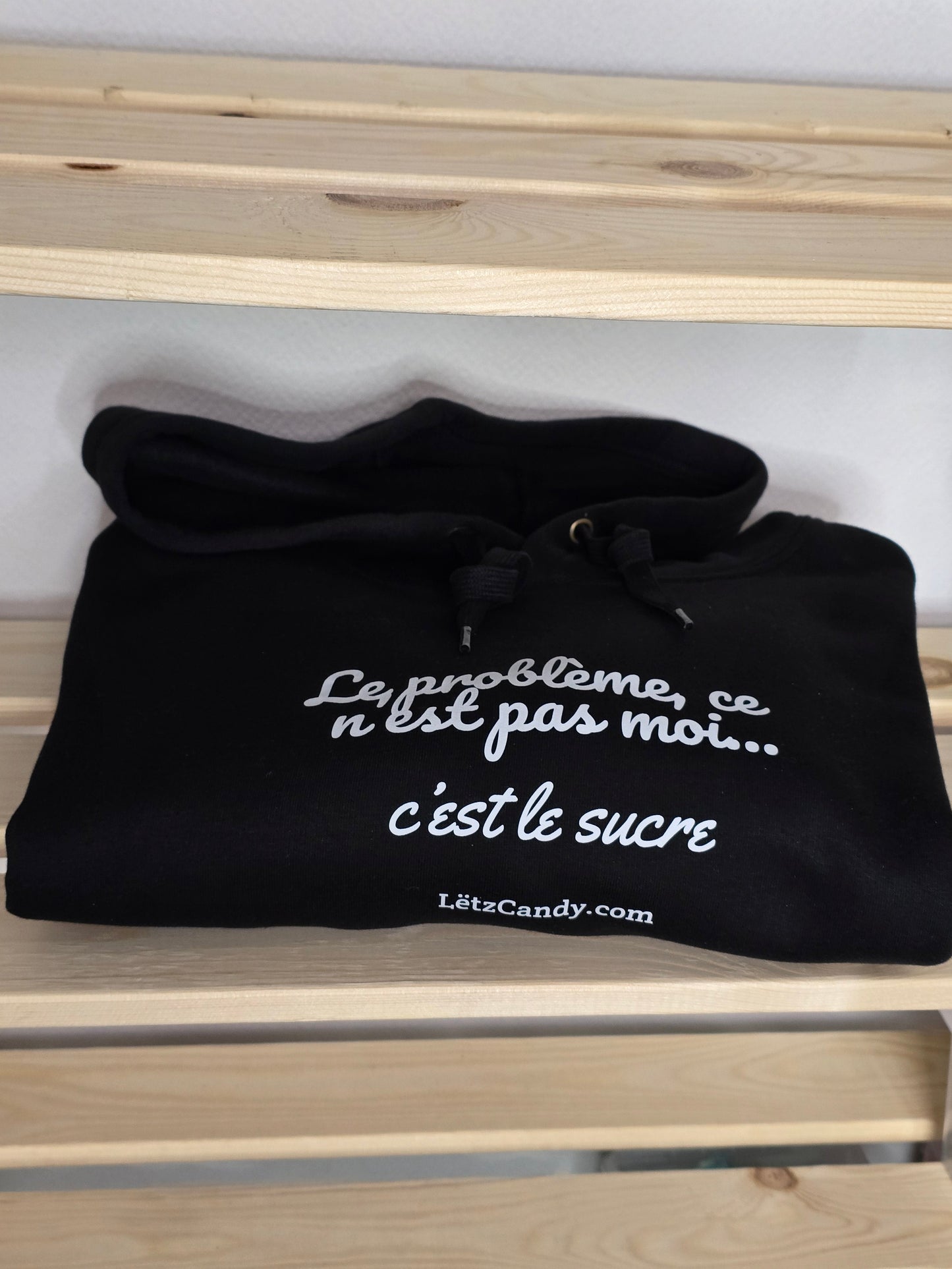 🍬 Sweat à capuche LetzCandy – “Le problème, ce n’est pas moi… c’est le sucre” 🍬